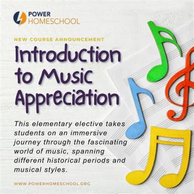 What Is Music Appreciation Class and Its Multiple Perspectives